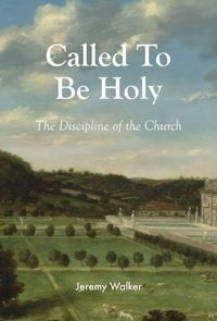 Produktbild: Called to Be Holy: The Discipline of the Church