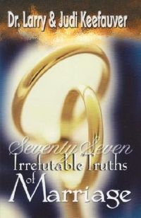 Produktbild: 77 Irrefutable Truths to Marriage