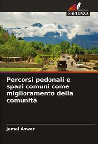 Produktbild: Percorsi pedonali e spazi comuni come miglioramento della comunit&agrave;