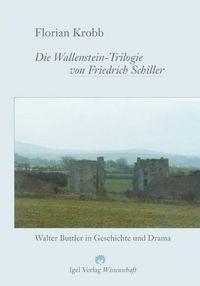 Produktbild: Krobb, F: Wallenstein-Trilogie von Friedrich Schiller