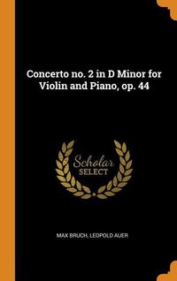 Bild vom Artikel Concerto No 2 in D Minor For V vom Autor Max Bruch