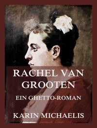 Produktbild: Rachel van Grooten - Ein Ghetto-Roman