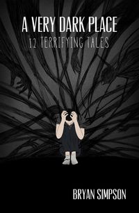 Produktbild: A Very Dark Place: 12 Terrifying Tales
