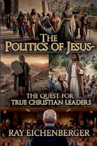 Produktbild: The Politics of Jesus- The Quest for True Christian Leaders