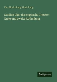 Produktbild: Studien &uuml;ber das englische Theater: Erste und zweite Abtheilung