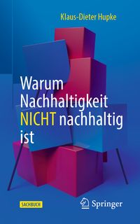 Produktbild: Warum Nachhaltigkeit nicht nachhaltig ist