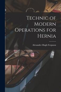 Produktbild: Technic of Modern Operations for Hernia