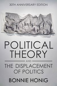 Produktbild: Political Theory and the Displacement of Politics