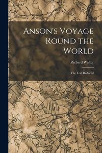 Produktbild: Anson's Voyage Round the World: The Text Reduced