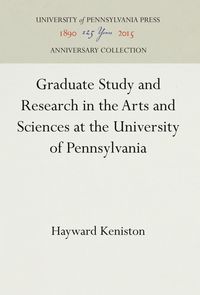 Produktbild: Graduate Study and Research in the Arts and Sciences at the University of Pennsylvania