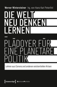 Produktbild: Die Welt neu denken lernen - Pl&auml;doyer f&uuml;r eine planetare Politik