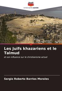 Produktbild: Les Juifs khazariens et le Talmud