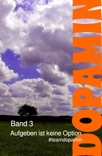 Produktbild: Dopamin - Das Buch / Aufgeben ist keine Option