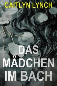 Produktbild: Das M&auml;dchen im Bach