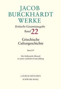 Produktbild: Jacob Burckhardt Werke Bd. 22: Griechische Culturgeschichte IV