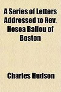Produktbild: A Series of Letters Addressed to REV. Hosea Ballou of Boston