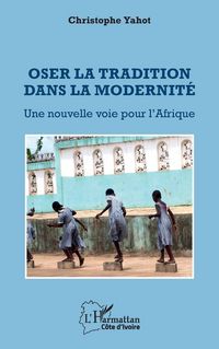 Produktbild: Oser la tradition dans la modernit&eacute;