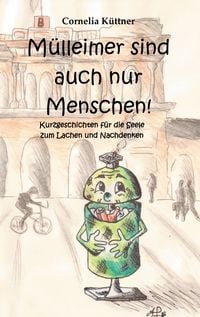 Produktbild: M&uuml;lleimer sind auch nur Menschen!