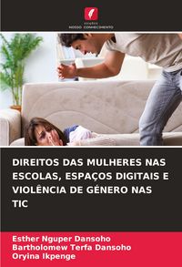 Produktbild: Direitos das Mulheres Nas Escolas, Espa&ccedil;os Digitais E Viol&ecirc;ncia De G&eacute;nero Nas Tic