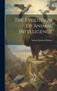 Produktbild: The Evolution of Animal Intelligence