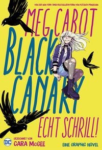 Produktbild: Black Canary: Echt schrill!
