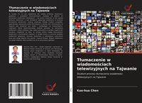 Produktbild: T&iquest;umaczenie w wiadomo&iquest;ciach telewizyjnych na Tajwanie