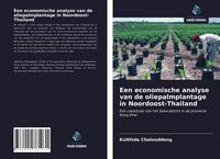 Produktbild: Een economische analyse van de oliepalmplantage in Noordoost-Thailand