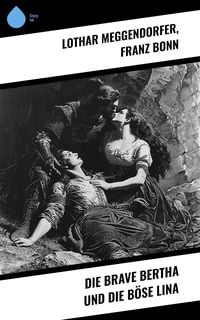 Produktbild: Die brave Bertha und die b&ouml;se Lina