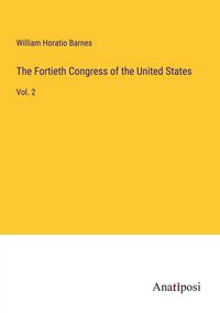 Produktbild: The Fortieth Congress of the United States