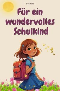 Produktbild: F&uuml;r ein wundervolles Schulkind