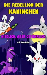 Bild vom Artikel Die Rebellion der Kaninchen vom Autor A. P. Hernández