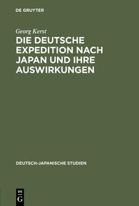Produktbild: Die deutsche Expedition nach Japan und ihre Auswirkungen