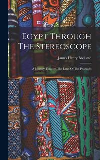 Produktbild: Egypt Through The Stereoscope: A Journey Through The Land Of The Pharaohs