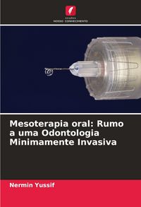 Produktbild: Mesoterapia oral: Rumo a uma Odontologia Minimamente Invasiva