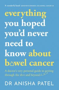 Produktbild: Everything you hoped you'd never need to know about bowel cancer