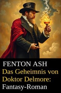 Produktbild: Das Geheimnis von Doktor Delmore: Fantasy-Roman