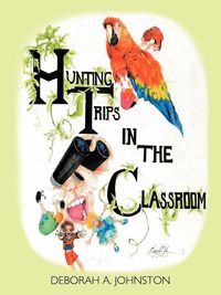 Produktbild: Hunting Trips in the Classroom