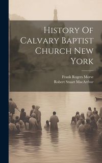Produktbild: History Of Calvary Baptist Church New York