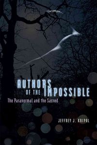 Produktbild: Authors of the Impossible - The Paranormal and the Sacred