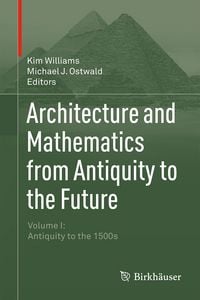 Produktbild: Architecture and Mathematics from Antiquity to the Future