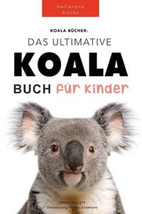 Produktbild: Koala B&uuml;cher Das Ultimate Koala Buch f&uuml;r Kinder