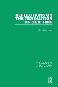 Produktbild: Reflections on the Revolution of our Time (Works of Harold J. Laski)