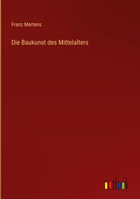 Produktbild: Die Baukunst des Mittelalters