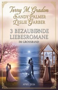 Produktbild: 3 Bezaubernde Liebesromane im Gro&szlig;band April 2026