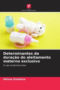 Produktbild: Ouattara, I: Determinantes da dura&ccedil;&atilde;o do aleitamento materno