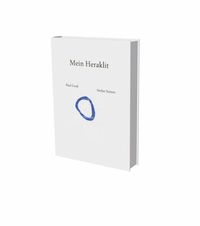 Produktbild: Paul Good, Stefan Steiner: Mein Heraklit