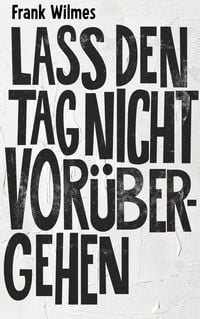 Produktbild: Lass den Tag nicht vor&uuml;bergehen