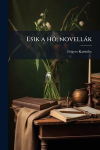 Produktbild: Esik a h&Atilde;3; novell&agrave;k