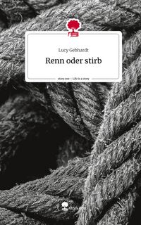 Produktbild: Renn oder stirb. Life is a Story - story.one
