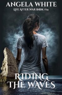 Produktbild: Riding The Waves (Life After War, #14)